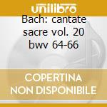 Bach: cantate sacre vol. 20 bwv 64-66 cd musicale di Bach\harnoncourt - l