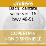 Bach: cantate sacre vol. 16 bwv 48-51 cd