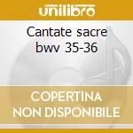 Cantate sacre bwv 35-36 cd
