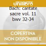 Bach: cantate sacre vol. 11 bwv 32-34 cd musicale di Bach\harnoncourt - l
