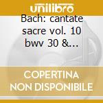 Bach: cantate sacre vol. 10 bwv 30 & 31 cd musicale di Johann Sebastian Bach