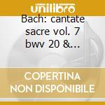 Bach: cantate sacre vol. 7 bwv 20 & 21 cd