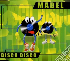 Mabel - Disco Disco cd musicale di Mabel