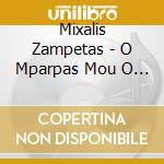Mixalis Zampetas - O Mparpas Mou O Panayis cd