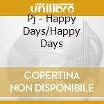 Pj - Happy Days/Happy Days cd