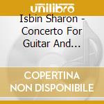 Isbin Sharon - Concerto For Guitar And Orchestra cd