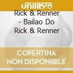 Rick & Renner - Bailao Do Rick & Renner cd