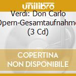 Verdi: Don Carlo (Opern-Gesamtaufnahme) (3 Cd)