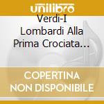 Verdi-I Lombardi Alla Prima Crociata (2 Cd) cd musicale di Ferrari-g Verdi\wolf