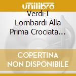 Verdi-I Lombardi Alla Prima Crociata (2 Cd) cd