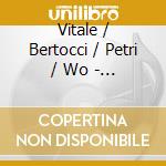 Vitale / Bertocci / Petri / Wo - Verdi: I Lombardi Alla Prima C cd musicale di Ferrari- Verdi\wolf
