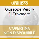 Giuseppe Verdi - Il Trovatore cd