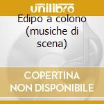 Edipo a colono (musiche di scena) cd musicale di Rossini\pesko-ghiuse