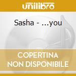 Sasha - ...you cd musicale di SASHA