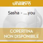 Sasha - ...you cd