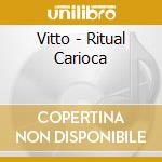 Vitto - Ritual Carioca cd