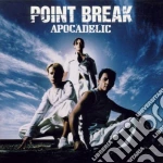 Point Break - Apocadelic cd