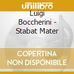 Luigi Boccherini - Stabat Mater cd musicale di Luigi Boccherini / scimone