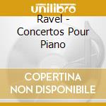 Ravel - Concertos Pour Piano cd