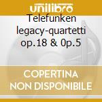Telefunken legacy-quartetti op.18 & 0p.5 cd