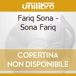Fariq Sona - Sona Fariq cd musicale di Fariq Sona