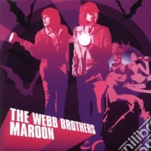 Webb Brothers (The) - Maroon cd musicale di WEBB BROTHERS