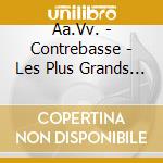 Aa.Vv. - Contrebasse - Les Plus Grands Artistes cd