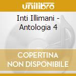 Inti Illimani - Antologia 4 cd musicale di INTI-ILLIMANI