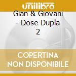 Gian & Giovani - Dose Dupla 2 cd