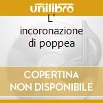 L' incoronazione di poppea cd
