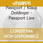 Passport / Klaus Doldinger - Passport Live cd musicale di Passport / Klaus Doldinger