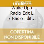 Wake Up ( Radio Edit L / Radio Edit Ll / Extended Version L / Extended Version Ll ) cd