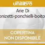 Arie Di Donizetti-ponchielli-boito-p cd