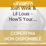 Josh Wink & Lil Louis - How'S Your Evening... cd