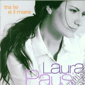 Laura Pausini - Tra Te E Il Mare cd musicale di Laura Pausini