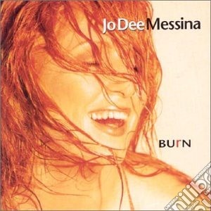 Jo Dee Messina - Burn cd musicale di Jo Dee Messina