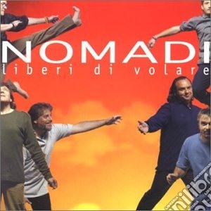 Liberi Di Volare cd musicale di NOMADI
