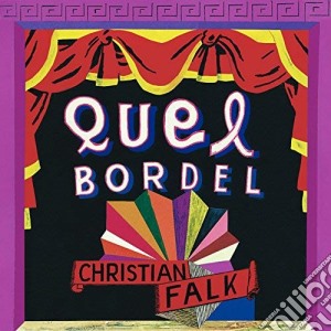 Christian Falk - Quel Bordel cd musicale di Christian Falk