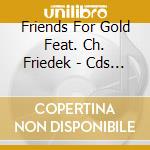 Friends For Gold Feat. Ch. Friedek - Cds Sydney - Go For Gold cd musicale di Friends For Gold Feat. Ch. Friedek