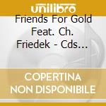 Friends For Gold Feat. Ch. Friedek - Cds Sydney - Go For Gold cd