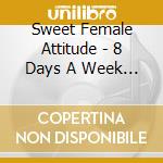 Sweet Female Attitude - 8 Days A Week (Supa Flyers Mix