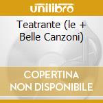 Teatrante (le + Belle Canzoni) cd musicale di NUOVA COMPAGNIA CANTO POPOLARE