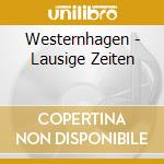 Westernhagen - Lausige Zeiten cd