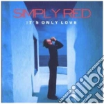 Simply Red - It's Only Love cd