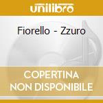 Fiorello - Zzuro cd musicale di Fiorello