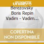 Berezovsky Boris Repin Vadim - Vadim Repin - Boris Berezovsky - Strauss Bartok Stravinsky cd musicale di VARI\BEREZOVSKY - RE