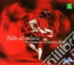 Sonatori Della Gioiosa Marca - Follie All Italiana cd