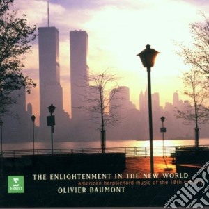 Enlightenment In The New World: American Harpsichord Music Of The 18th Century cd musicale