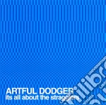 Artful Dodger - It's All About The Stragglers cd