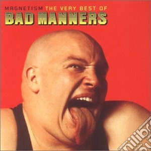Bad Manners - Magnetism - The Very Best Of cd musicale di Manners Bad